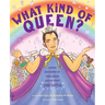 What Kind of Queen?: A Royal Biography of Drag Queen and Activist José Sarria