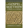 The Gospel of Matthew: Torah for the Church