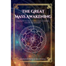 The Great Mass Awakening: Unraveling the Veil of Apathy, Energy Vampire, Empathy and Ascension