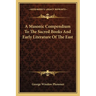 A Masonic Compendium To The Sacred Books And Early Literature Of The East