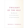 Twilight of the Self: The Decline of the Individual in Late Capitalism