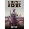 Horse Sense: A Lifetime Love Story