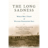 The Long Sadness: World War I Diary of William Hannaford Ball