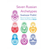 Seven Russian Archetypes: Recurring Types in Russian History and Culture