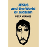 Jesus and the World of Judaism