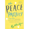 The Peace Project: A 30-Day Experiment Practicing Thankfulness, Kindness, and Mercy