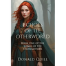 Echoes of the Otherworld