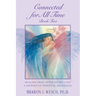 Connected for All Time (Book 2): Healing Grief After Infant Loss - A Journey of Spiritual Awakening