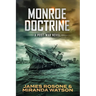 Monroe Doctrine: A Post-War Novel