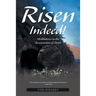 Risen Indeed!: Meditations on the Resurrection of Christ