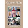 Cancer Fight: My Wife's Faithful, Fearless Battle Against Breast Cancer