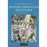 An Introduction to Jewish-Christian Relations