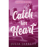 Catch Her Heart