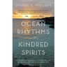 Ocean Rhythms Kindred Spirits: An Emerson-Inspired Essay Collection on Travel, Nature, Family and Pets