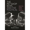 The Pet Shop Boys and the Political: Queerness, Culture, Identity and Society