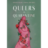 Queers in Quarantine: Anthology