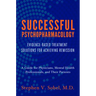 Successful Psychopharmacology: Evidence-Based Treatment Solutions for Achieving Remission