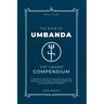 The Book of Umbanda: The Grand Compendium