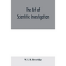 The art of scientific investigation