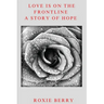 Love Is On The Frontline: A Story Of Hope