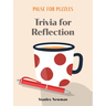 Pause for Puzzles: Trivia for Reflection