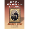 The 115th New York in the Civil War: A Regimental History