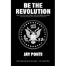 Be The Revolution: How Occupy Wall Street and the Bernie Sanders Movement Reshaped American Politics