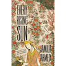 Every Rising Sun: A Retelling of the One Thousand and One Nights