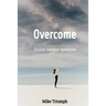 Overcome Chronic Fatigue Syndrome