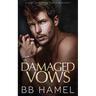 Damaged Vows: A Fake Marriage Mafia Romance
