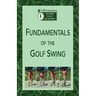 Fundamentals of the Golf Swing: Kip Puterbaugh's Aviara Golf Academy