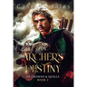 An Archer's Destiny: A romantic mm epic fantasy adventure