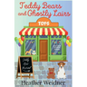 Teddy Bears and Ghostly Lairs: A Jules Keene Glamping Mystery