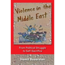 Violence in the Middle East: From Political Struggle to Self-Sacrifice
