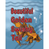 Beautiful Golden Swishy Tail