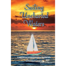 Sailing Uncharted Waters (Volume 2): A Mystical Voyage into the Unknown