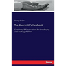 The Silversmith's Handbook: Containing full instructions for the alloying and working of Silver