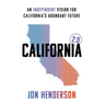 California 2.0: An Independent Vision for California's Abundant Future