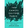 The Cancel Culture Panic: How an American Obsession Went Global