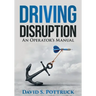 Driving Disruption: An Operator's Manual