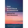 The Mantram Handbook: A Practical Guide to Choosing Your Mantram and Calming Your Mind