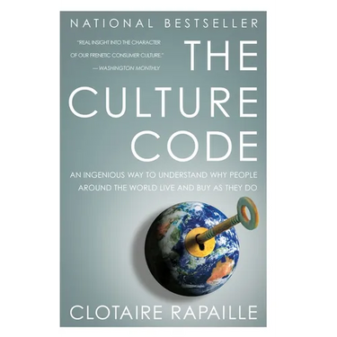 The Culture Code: An Ingenious Way to Understand Why People Around the World Buy and Live as They Do