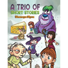 A Trio of Short Stories