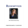 Redemption: The Christine Bartel Story