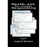 Death.exe Has Stopped Responding
