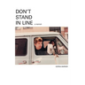 Don't Stand In Line: A Memoir