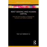 Rent Seeking and Human Capital: How the Hunt for Rents Is Changing Our Economic and Political Landscape