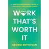 Work That's Worth It