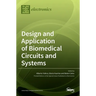 Design and Application of Biomedical Circuits and Systems