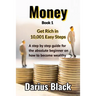 Money: Get Rich in 10,001 Easy Steps